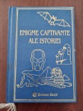 Enigme captivante ale istoriei - Alberto Martini - Prietenii Cărții 1999