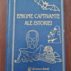 Enigme captivante ale istoriei - Alberto Martini - Prietenii Cărții 1999