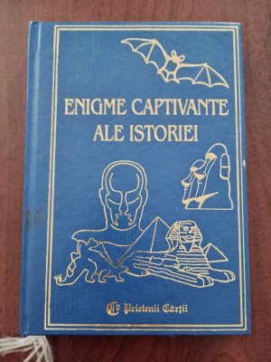 Enigme captivante ale istoriei - Alberto Martini - Prietenii Cărții 1999 foto