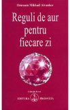 Reguli de aur pentru fiecare zi - Omraam Mikhael Aivanhov, 2024