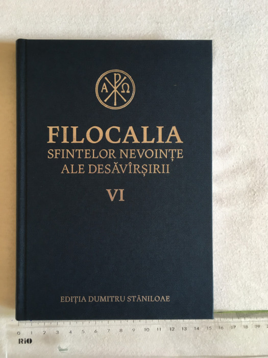 Filocalia 6 Sfintelor nevointe ale desavarsirii ed.2017