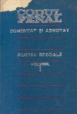 Codul Penal al Republicii Socialiste Romania comentat si adnotat, Partea Speciala, Volumul I (Doru Pavel)