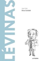Descopera filosofia. Emmanuel Levinas. Etica celuilalt/Joan Sole