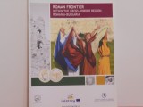 ROMAN FRONTIER WITHIN THE CROSS-BORDER REGION ROMANIA-BULGARIA - 32 pag.