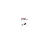 Graphic Translation, a Graphic Design Project Guide