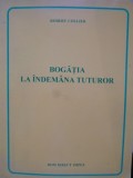 Carte Bogatia la Indemana Tuturor Robert Collier Romana 1994 Stare Buna Carti Psihologie Paperback Rom Direct Impex