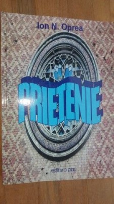 Prietenie- Ion N. Oprea foto