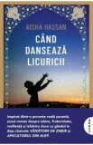 Cand danseaza licuricii - Aisha Hassan