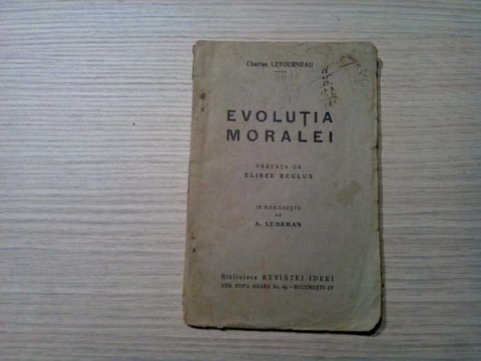 EVOLUTIA MORALEI - Charles Letourneau - Revistei Ideei, 1937, 60 p.