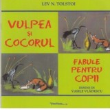 Vulpea si cocorul. Fabule pentru copii - Lev Nikolaevici Tolstoi
