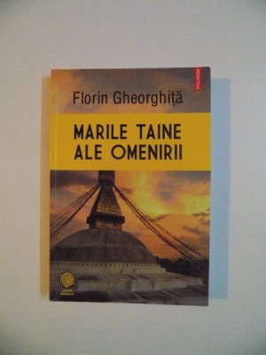 MARILE TAINE ALE OMENIRII de FLORIN GHEORGHITA , 2013 foto