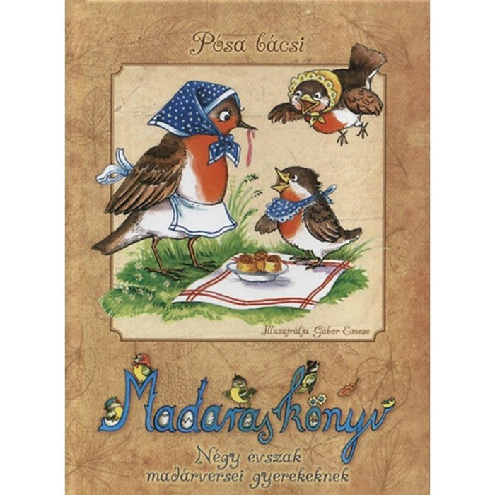 Madaras k&ouml;nyv - N&eacute;gy &eacute;vszak mad&aacute;rversei gyerekeknek - P&oacute;sa Lajos