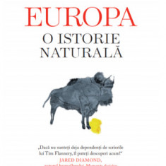 Europa. O istorie naturala – Tim Flannery