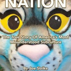 Furry Nation: The True Story of America's Most Misunderstood Subclulture