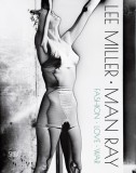 Lee Miller Man Ray A portrait of Surrealism