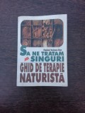 Sa ne tratam singuri, ghid de terapie naturista - Fanica Voinea Ene