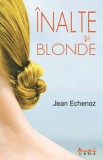 Cumpara ieftin Inalte si blonde