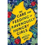 The Care and Feeding of Ravenously Hungry Girls