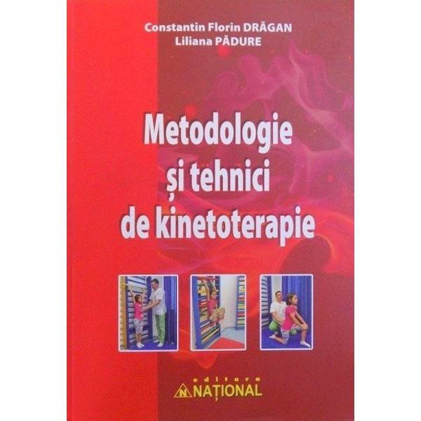 Metodologie Si Tehnici De Kinetoterapie - Constantin Florin Dragan, Liliana Padure