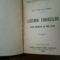 St. O. Iosif D. Anghel Legenda funigeilor. Poem dramatic in trei acte, 1909