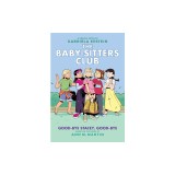 Good-Bye Stacey, Good-Bye: A Graphic Novel (Baby-Sitters Club #11) (Adapted Edition)