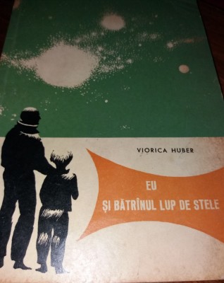 EU SI BATRANUL LUP DE STELE - VIORICA HUBER - ILUSTRATII HENRI MAVRODIN foto