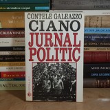 CONTELE GALEAZZO CIANO - JURNAL POLITIC , EDITURA ELIT *