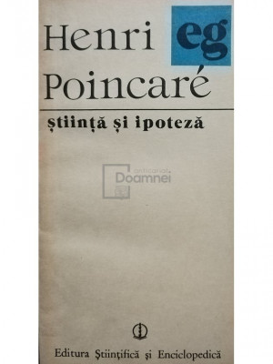 Henri Poincare - Stiinta si ipoteza (editia 1986) foto