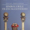 Simbolurile francmasoneriei - Jules Boucher