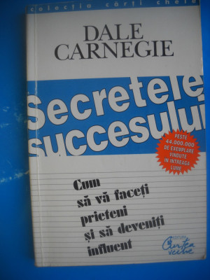 HOPCT DALE CARNEGIE-SECRETELE SUCCESULUI-CUM DEVENITI INFLUENT -1999-245 PAGINI foto