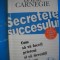 HOPCT DALE CARNEGIE-SECRETELE SUCCESULUI-CUM DEVENITI INFLUENT -1999-245 PAGINI
