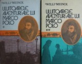 Willi Meinck - Uluitoarele aventuri ale lui Marco Polo (2 vol.)