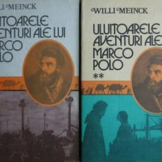 Willi Meinck - Uluitoarele aventuri ale lui Marco Polo (2 vol.)