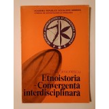 Paul Simionescu - Etnoistoria. Convergență interdisciplinară