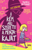 A k&eacute;m, aki szerette a menzakaj&aacute;t - Izzy k&ouml;nyvek - Pamela Butchart