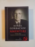 AMINTIRI , VIATA MEA INAINTE SI DUPA PERESTROIKA de MIHAIL GORBACIOV , 2013
