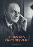 Trilogia Paltinisului [Precomanda] - Constantin Noica, Andrei Plesu, Gabriel Liiceanu