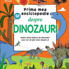 Prima mea enciclopedie despre dinozauri