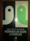 Fringhia de rufe a familiei- Mihai Neagu Basarab