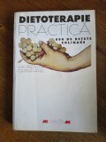 Dietoterapie practica, 800 retete culinare - Laurentiu Cernaianu, 2002 / R3F