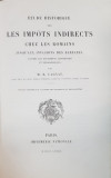 ETUDE HISTORIQUE SUR LES IMPOTS INDIRECTS CHEZ LES ROMAINS JUSQU&#039;AUX INVASIONS DES BARBARES par M. R. CAGNAT - PARIS, 1882