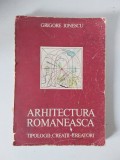 Arhitectura romaneasca - Tipologii, Creatii, Creatori, Grigore Ionescu