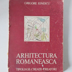 Arhitectura romaneasca - Tipologii, Creatii, Creatori, Grigore Ionescu