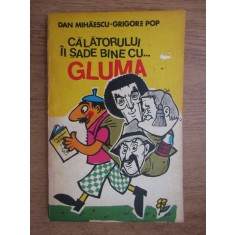 Dan Mihaescu, Grigore Pop - Calatorului ii sade bine cu gluma