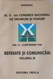 AL X-LEA CONGRES NATIONAL DE DRUMURI SI PODURI. REFERATE SI COMUNICARI VOL.3-COLECTIV-222468