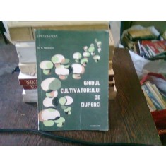 Ghidul cultivatorului de ciuperci-N.Mateescu