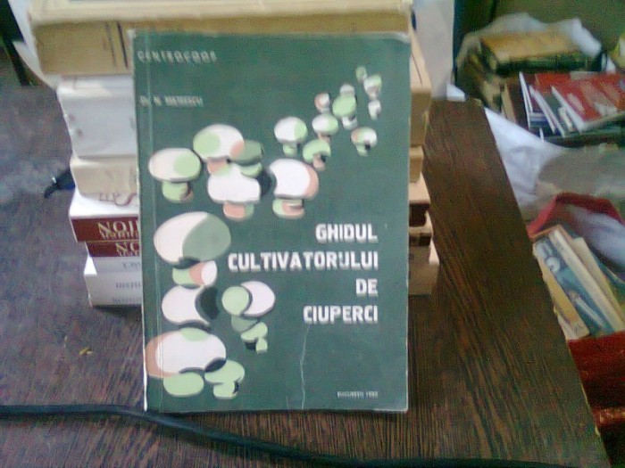 Ghidul cultivatorului de ciuperci-N.Mateescu