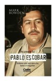 Cumpara ieftin Pe urmele lui Pablo Escobar. Uciderea celui mai periculos baron al drogurilor