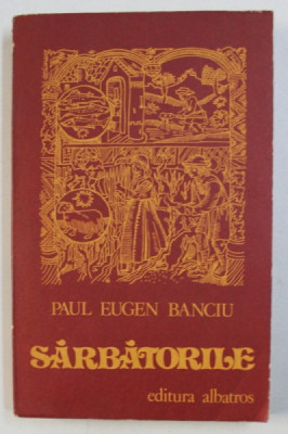 SARBATORILE de PAUL EUGEN BANCIU , 1981 foto