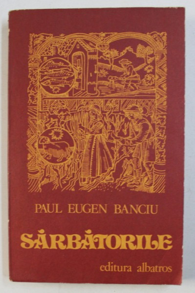 SARBATORILE de PAUL EUGEN BANCIU , 1981